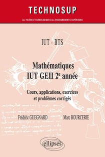 IUT, BTS - mathématiques IUT GEIII 2e année - cours, applications exercices et problèmes corrigés