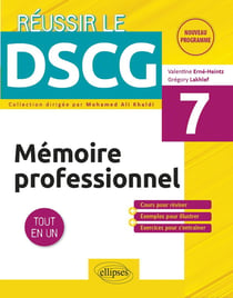 Réussir le DSCG : mémoire professionnel - UE7 - tout-en-un