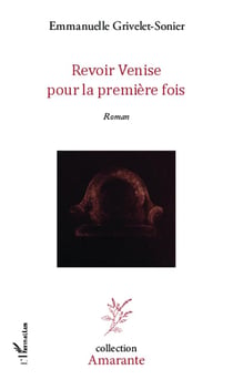 Revoir Venise pour la première fois