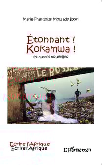 Etonnant ! kokamwa et autres nouvelles