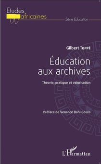 Éducation aux archives - théorie, pratique et valorisation