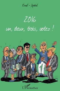 2016 - un, deux, trois, votez !