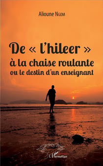 De "l'hileer" à la chaise roulante ou le destin d'un enseignant