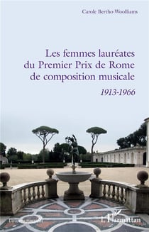 Les femmes lauréates du Premier prix de Rome de composition musicale - 1913 - 1966