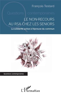 Le non-recours au RSA chez les seniors - la solidarité active à l'épreuve du commun