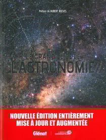 Le grand guide de l'astronomie - le système solaire, les étoiles, les constellations, les galaxies (édition 2017)