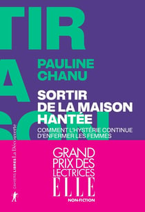 Sortir de la maison hantée : Comment l'hystérie continue d'enfermer les femmes