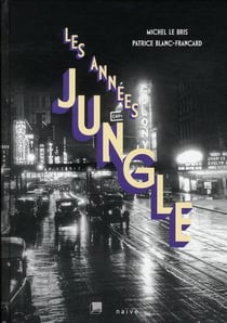 Les années jungle - l'amérique des années 20