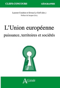L'Union européenne : Puissance, territoires et sociétés