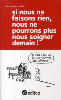 Si nous ne faisons rien, nous ne pourrons plus soigner demain !