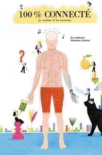 100% connecté - le cerveau et les neurones