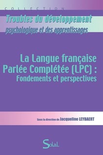 La langue française parlée complétée (LPC) : fondements et perpectives