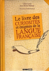 Le livre des curiosités et énigmes de la langue française