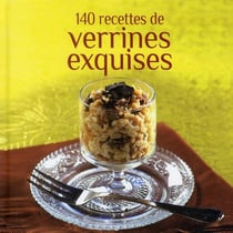 140 recettes de verrines exquises
