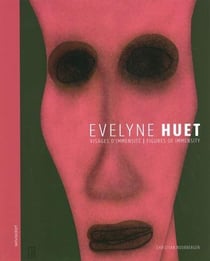 Évelyne Huet - visages d'immensité