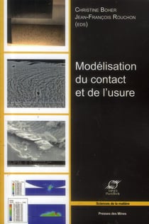 Modélisation du contact et de l'usure - actes des journées internationales francophones de tribologie