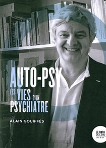 Auto-psy - les vies d'un psychiatre