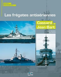 Les frégates antiaériennes - Cassart et Jean Bart