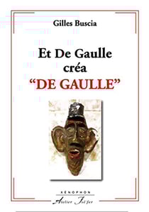 Et De Gaulle créa "De Gaulle