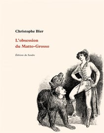 L'obsession du matto-grosso