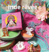 Inde rêvée à broder et a coudre
