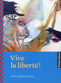 Vive la liberté !