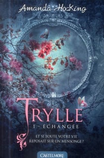Trylle, T1 : Échangée