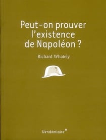 Peut-on prouver l'existence de napoléon ?