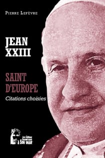 Jean XXIII : saint d'Europe - l5072 - citations choisies
