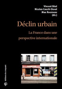 Déclin urbain - malédiction ou opportunité ?