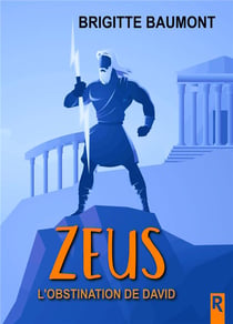 Zeus - 2 - l'obstination de david