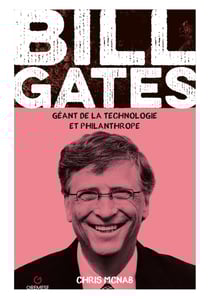 Bill Gates : Géant de la technologie et philanthrope