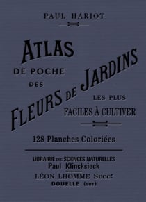Atlas de poche des fleurs de jardin les plus faciles à cultiver