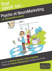 Tout savoir sur... - psycho et neuromarketing - la manipulation douce