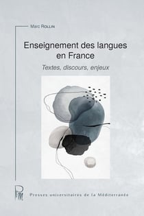 Enseignement des langues en France : Textes, discours, enjeux