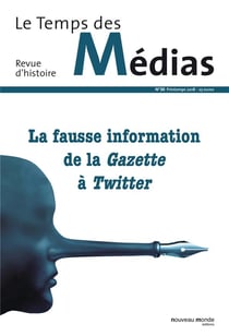 Le temps des médias n.30 : la fausse information de la Gazette à Twitter