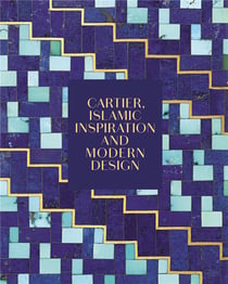 Cartier, arts de l'islam et modernité