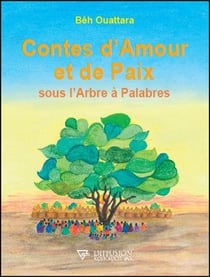 Contes d'amour et de paix - sous l'arbre à palabres