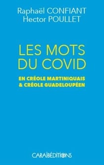 Les mots du Covid en créole martiniquais et créole guadeloupéen