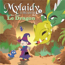 Mylaidy a des soucis Tome 5 - le dragon