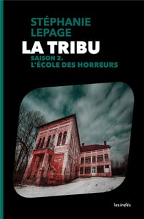 La tribu t.2 - l'école des horreurs