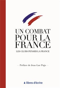 Un combat pour la France - les clubs penser la France