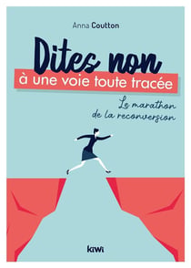 Dîtes non à une voie toute tracée - le marathon de la reconversion