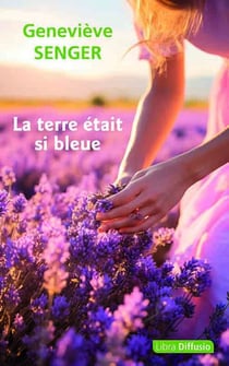 La terre était si bleue