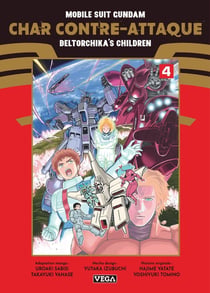 Mobile suit Gundam : Char contre-attaque - Beltorchika's children Tome 4