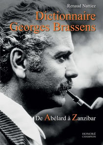 Dictionnaire Georges Brassens - de Abélard à Zanzibar