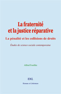 La fraternité et la justice réparative : La pénalité et les collisions de droits