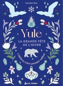 Yule, la grande fête de l'hiver