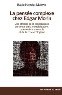 La pensée complexe chez Edgard Morin