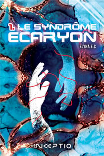 Le syndrôme Ecaryon Tome 1
